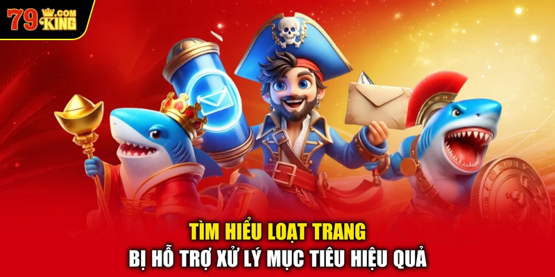 Tìm hiểu loạt trang bị hỗ trợ xử lý mục tiêu hiệu quả