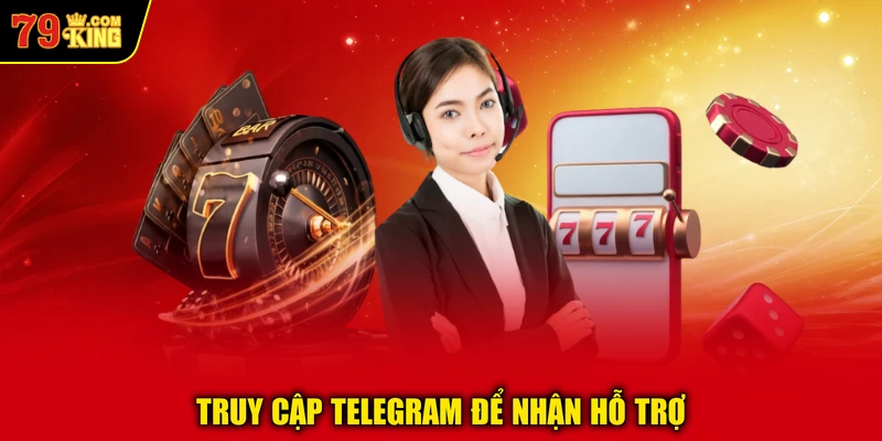 Truy cập Telegram để nhận hỗ trợ
